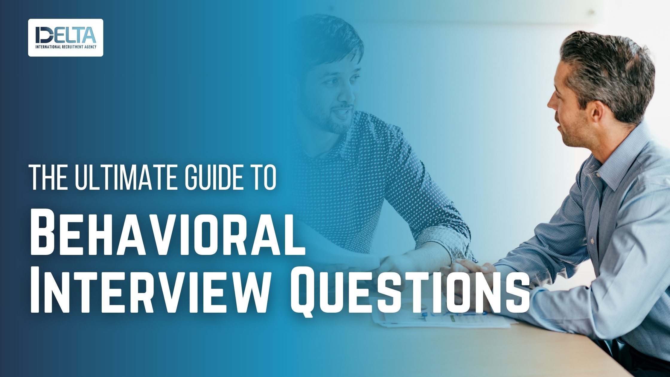The Ultimate Guide to Behavioral Interview Questions